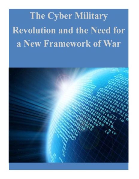 Cover for Joint Forces Staff College Joint Advance · The Cyber Military Revolution and the Need for a New Framework of War (Paperback Book) (2014)