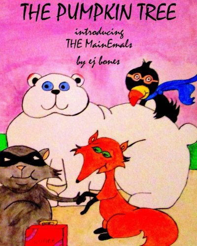 The Pumpkin Tree: Introducing the Mainemals (Volume 1) - Elinda Bones - Boeken - CreateSpace Independent Publishing Platf - 9781502322807 - 24 september 2014