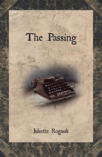 Juliette Rogasik · The Passing (Paperback Bog) (2014)