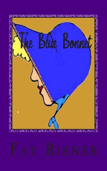 Cover for Fay Risner · The Blue Bonnet (Paperback Book) (2014)