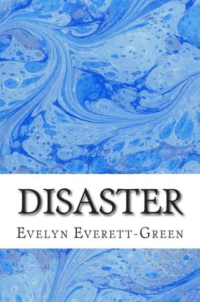 Cover for Evelyn Everett-green · Disaster: (Evelyn Everett-green Classics Collection) (Paperback Book) (2015)