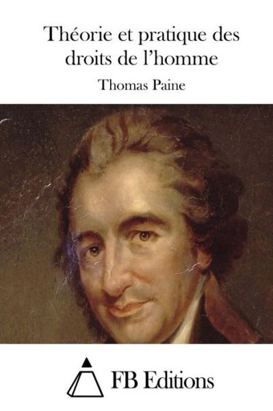 Cover for Thomas Paine · Theorie et Pratique Des Droits De L'homme (Pocketbok) (2015)