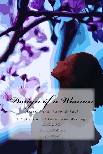 Cover for Laterra Wise · Design of a Woman: Heart, Mind, Body, &amp; Soul (Paperback Book) (2015)