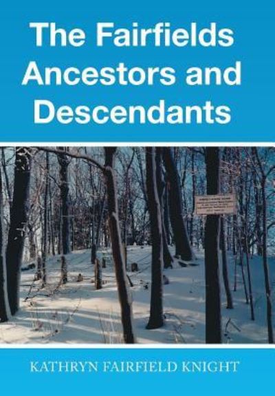 Cover for Kathryn Fairfield Knight · The Fairfields Ancestors and Descendants (Hardcover Book) (2016)