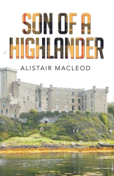 Cover for Alistair Macleod · Son of a Highlander (Taschenbuch) (2015)