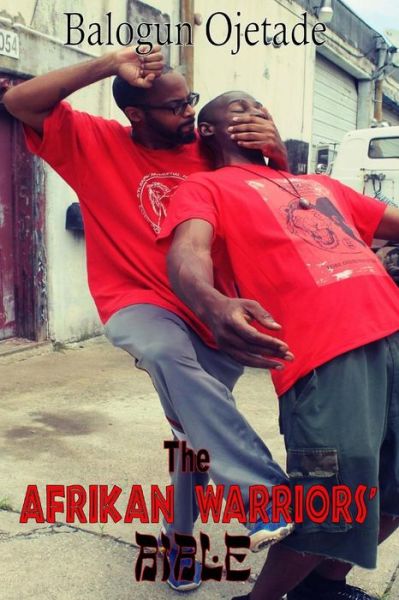 Cover for Balogun Ojetade · The Afrikan Warriors' Bible: Afrikan Martial Arts, Book II (Paperback Bog) (2015)