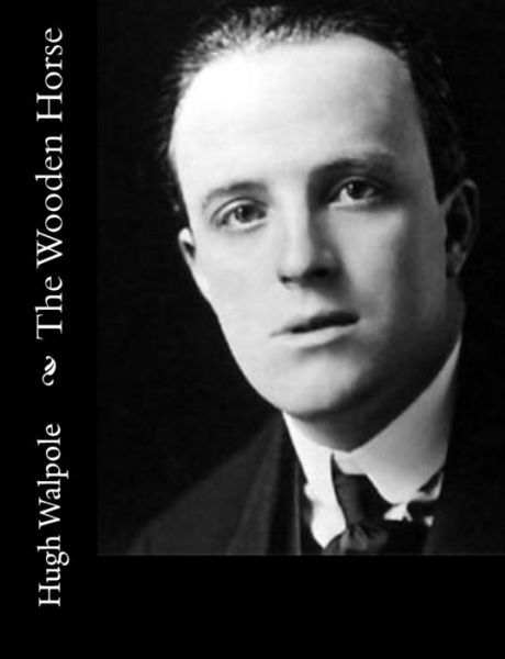 Cover for Hugh Walpole · The Wooden Horse (Paperback Book) (2015)