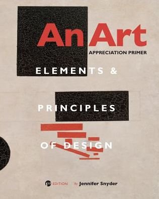 Cover for Jennifer Snyder · An Art Appreciation Primer: Elements and Principles of Design (Pocketbok) (2016)