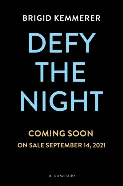 Defy the Night - Defy the Night - Brigid Kemmerer - Bøger - Bloomsbury Publishing PLC - 9781526632807 - 14. september 2021