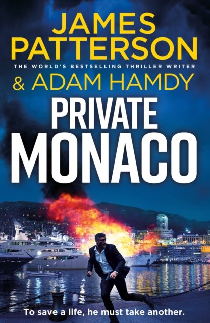 Cover for James Patterson · Private Monaco: (Private 19) - Private (Inbunden Bok) (2024)