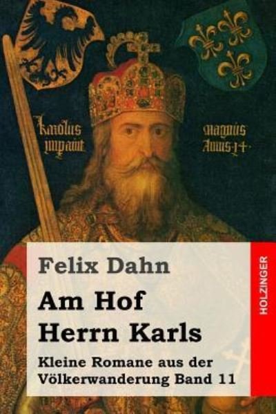 Cover for Felix Dahn · Am Hof Herrn Karls (Paperback Book) (2016)