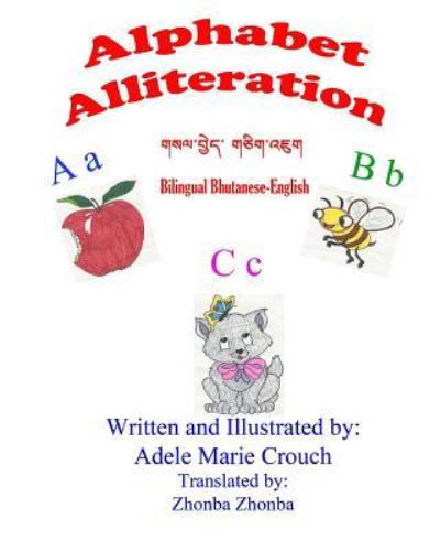 Cover for Adele Marie Crouch · Alphabet Alliteration Bilingual Bhutanese English (Paperback Bog) (2016)