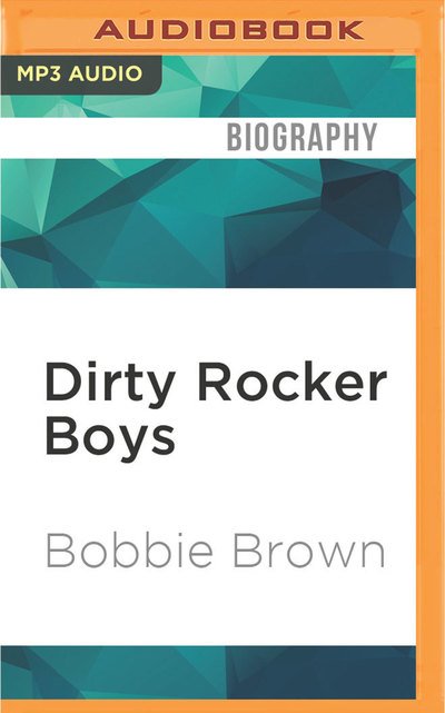Cover for Bobbie Brown · Dirty Rocker Boys (CD) (2016)