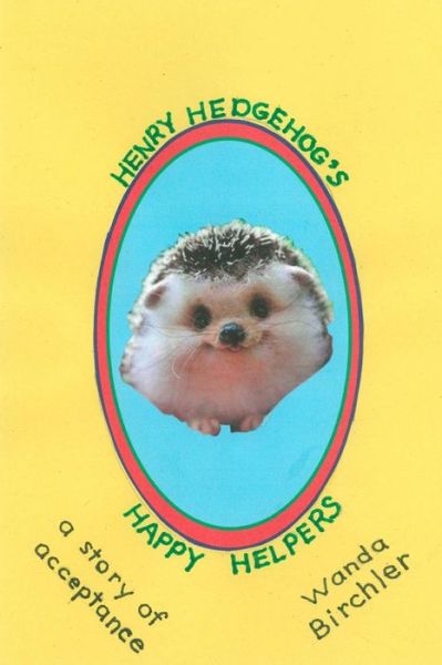 Cover for Wanda Birchler · Henry Hedgehog's Happy Helpers (Paperback Book) (2016)