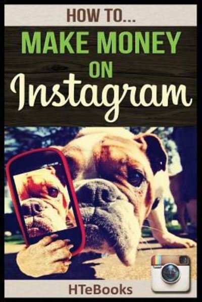 Cover for Htebooks · How To Make Money On Instagram: Quick Start Guide - How to Books (Pocketbok) (2016)