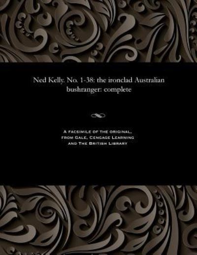 Cover for Ned Kelly. No. 1-38 (Paperback Book) (1901)