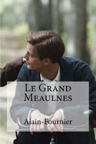 Cover for Alain-Fournier · Le Grand Meaulnes (Paperback Book) (2016)