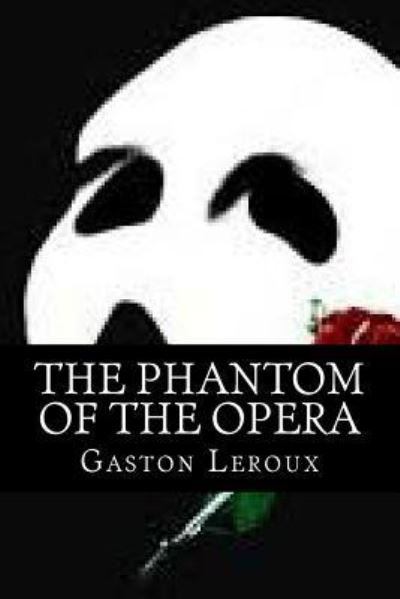 Cover for Gaston LeRoux · The phantom of the opera (Taschenbuch) [English edition] (2016)