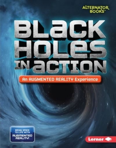 Cover for Kevin Kurtz · Black Holes in Action (an Augmented Reality Experience) (Book) (2020)