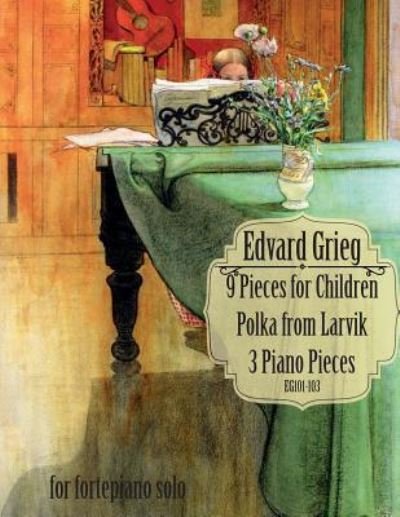 Cover for Edvard Grieg · 9 Pieces for Children, Larvikspolka, 3 Piano Pieces (Paperback Bog) (2017)