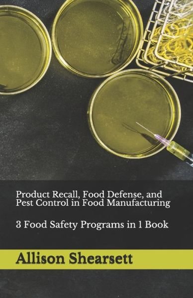 Cover for Louis Bevoc · Product Recall, Food Defense, and Pest Control in Food Manufacturing (Paperback Book) (2017)
