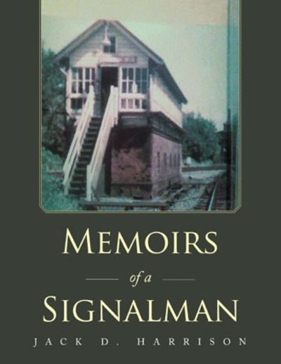 Cover for Jack D Harrison · Memoirs of a Signalman (Paperback Book) (2018)