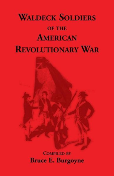 Cover for Bruce E. Burgoyne · Waldeck Soldiers of the American Revolutionary War (Pocketbok) (2009)