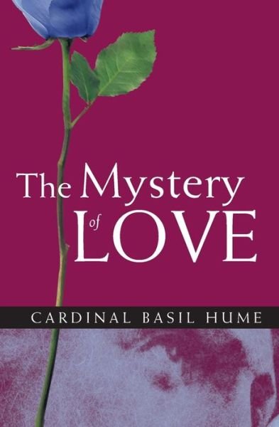 Cover for Hume Basil Hume · Mystery of Love (Paperback Book) (2019)