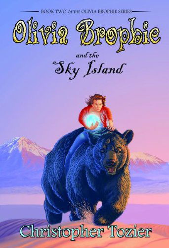 Olivia Brophie and the Sky Island - Christopher Tozier - Bücher - Rowman & Littlefield - 9781561646807 - 2014