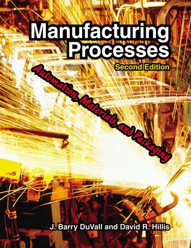 Cover for David R. Hillis · Manufacturing Processes: Automation, Materials, and Packaging (Hardcover Book) [2nd edition] (2008)