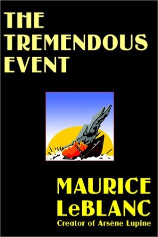 Cover for Maurice Leblanc · The Tremendous Event (Hardcover bog) (2003)