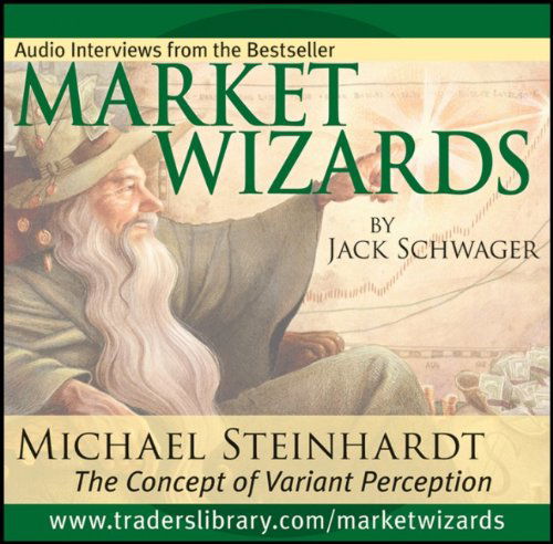 Cover for Jack D. Schwager · Market Wizards: Inverview with Michael Steinhardt, the Concept of Variant Perception (Hörbuch (CD)) (2006)