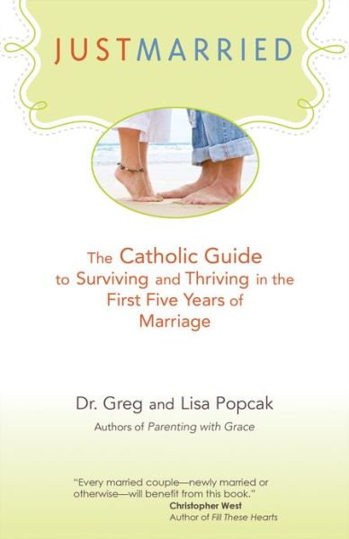 Cover for Gregory K. Popcak · Just Married: The Catholic Guide to Surviving and Thriving in the First Five Years of Marriage (Paperback Book) (2013)