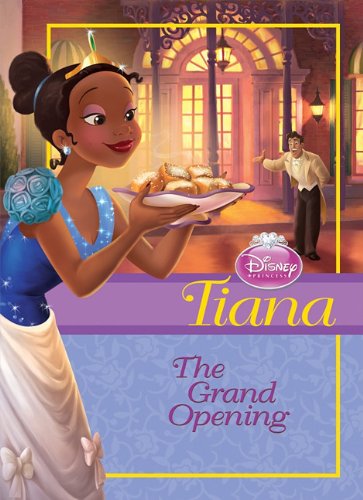 Cover for Helen Perelman · Tiana: the Grand Opening (Disney Princess) (Hardcover Book) (2011)