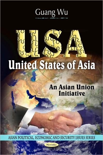 Cover for Guang Wu · USA: United States of Asia -- An Asian Union Initiative (Hardcover Book) (2010)