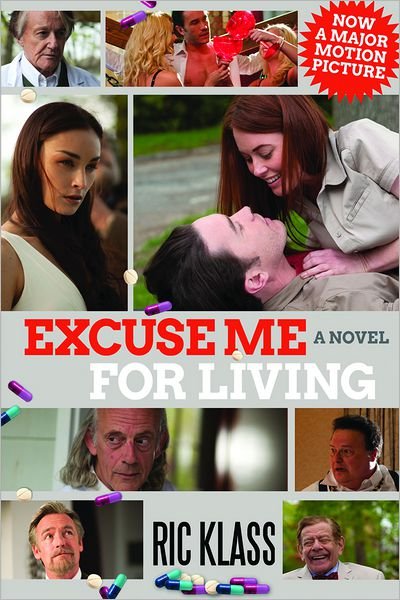 Cover for Ric Klass · Excuse Me For Living: A Novel (Paperback Bog) (2012)