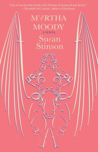 Cover for Susan Stinson · Martha Moody: a novel (Paperback Book) (2021)