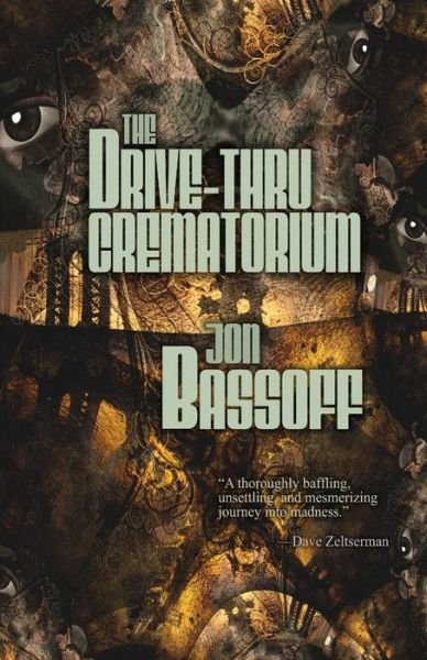 Cover for Jon Bassoff · The Drive-Thru Crematorium (Pocketbok) (2019)
