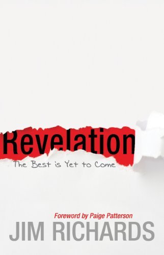 Revelation: The Best Is Yet to Come - Richards, Jim, Beng Msc PhD (Uc Foundation Associate Professor of Physical Therapy the University of Tennessee at Chattanooga Chattanooga TN Professor and Walter M Cline Chair of Excellence in Physical Therapy Department of) - Boeken - Life Sentence Publishing - 9781622451807 - 1 juni 2014