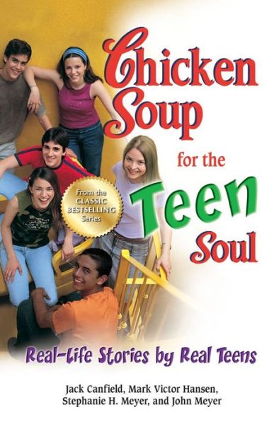 Cover for Canfield, Jack (The Foundation for Self-Esteem) · Chicken Soup for the Teen Soul: Real-Life Stories by Real Teens - Chicken Soup for the Teenage Soul (Taschenbuch) (2012)