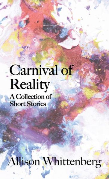 Cover for Allison Whittenberg · Carnival of Reality (Hardcover Book) (2022)