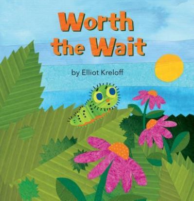 Cover for Elliot Kreloff · Worth the Wait (Book) (2017)