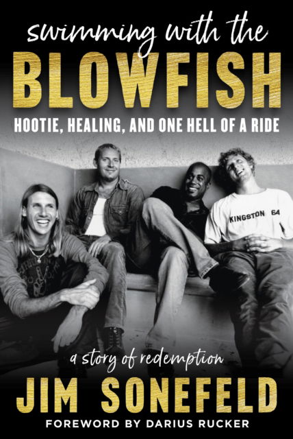 Cover for Jim Sonefeld · Swimming with the Blowfish: Hootie, Healing, and One Hell of a Ride (Paperback Book) (2024)