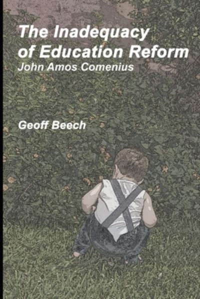 Cover for Geoffrey Robert Beech · The Inadequacy of Education Reform (Paperback Book) (2020)