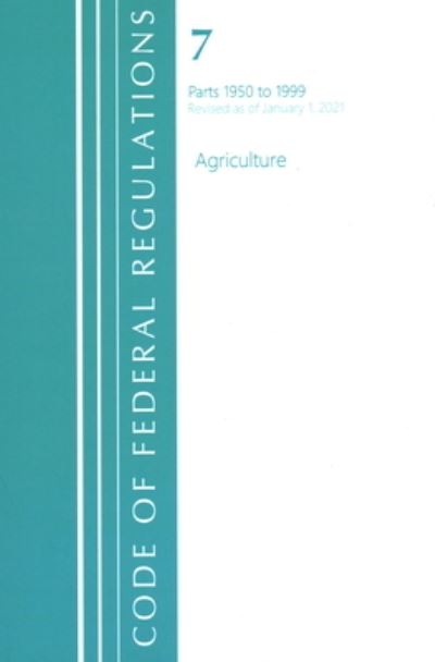Cover for Office Of The Federal Register (U.S.) · Code of Federal Regulations, Title 07 Agriculture 1950-1999, Revised as of January 1, 2021 (Paperback Book) (2021)