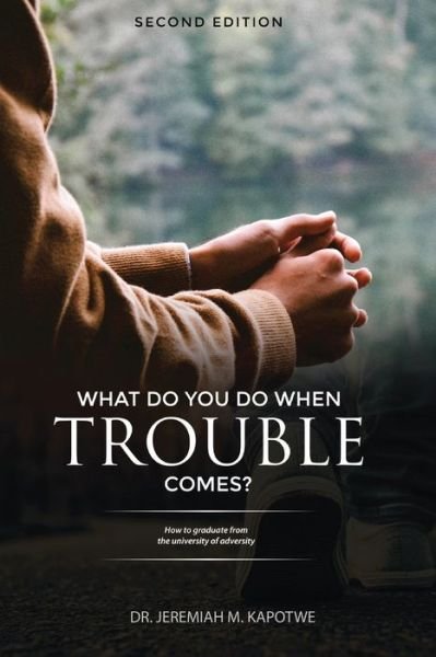 Cover for Dr Kapotwe · What Do You Do When Trouble Comes? (Paperback Book) (2020)