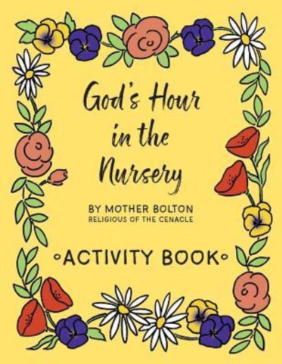 Cover for Mother Margaret Bolton · God's Hour in the Nursery (Paperback Book) (2019)