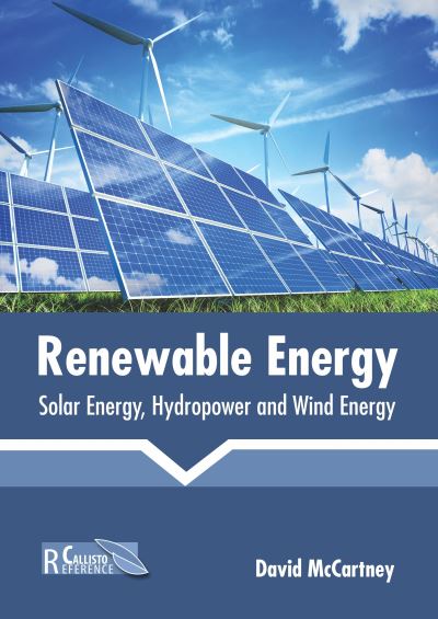 Cover for David McCartney · Renewable Energy: Solar Energy, Hydropower and Wind Energy (Hardcover Book) (2020)