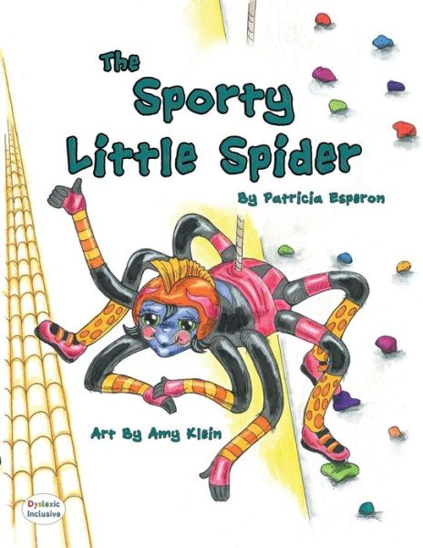 The Sporty Little Spider - Patricia Esperon - Kirjat - Maclaren-Cochrane Publishing - 9781643720807 - tiistai 24. marraskuuta 2020