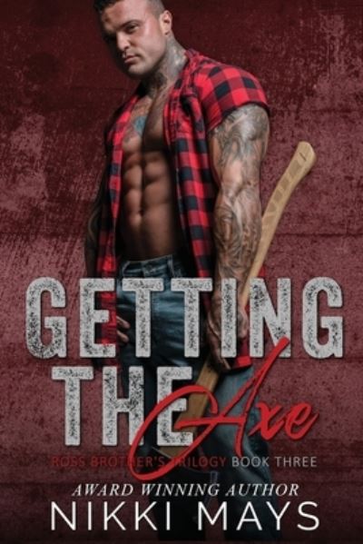 Cover for Nikki Mays · Getting the Axe : 3 (Paperback Book) (2022)